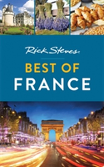 Rick Steves Best of France (First Edition)
