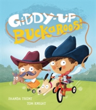 Giddy-up, Buckaroos! Giddy-up, Buckaroos!