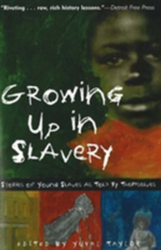 Growing Up in Slavery