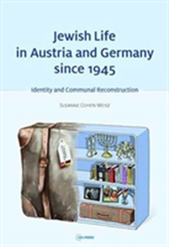Jewish Life in Austria and Germany Since 1945 Jewish Life in Austria and Germany Since 1945