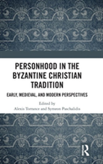 Personhood in the Byzantine Christian Tradition