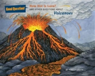 How Hot Is Lava? How Hot Is Lava?