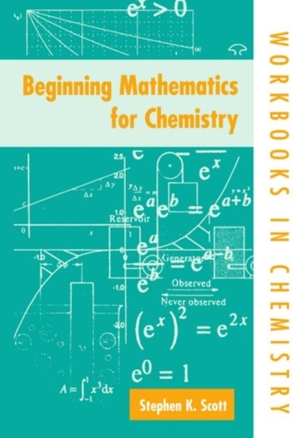 Beginning Mathematics for Chemistry Beginning Mathematics for Chemistry