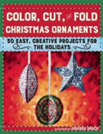 Color, Cut, and Fold Christmas Ornaments