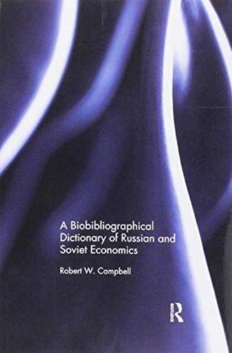 The Bibliographical Dictionary of Russian and Soviet Economists