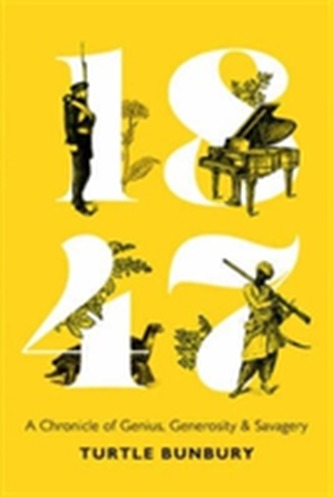 1847: A Chronicle of Genius, Generosity and Savagery