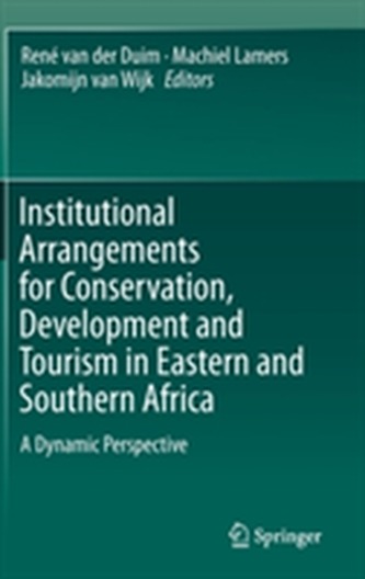Institutional Arrangements for Conservation, Development and Tourism in Eastern and Southern Africa Institutional Arrangements for Conservation, Development and Tourism in Eastern and Southern Africa