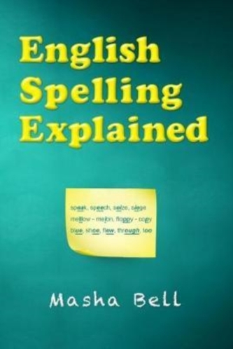 English Spelling Explained English Spelling Explained