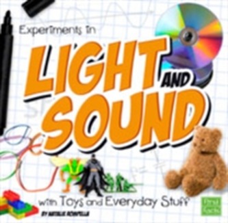 Experiments in Light and Sound with Toys and Everyday Stuff