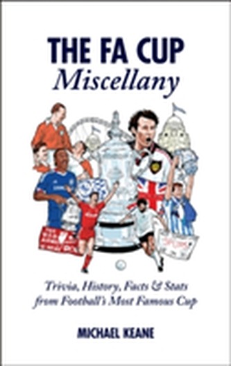 The FA Cup Miscellany The FA Cup Miscellany