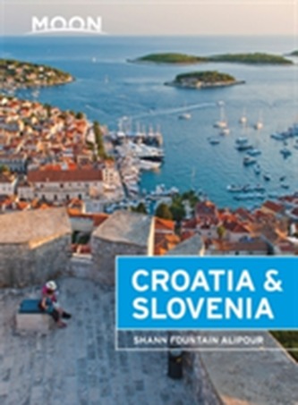 Moon Croatia & Slovenia (2nd ed) Moon Croatia & Slovenia (2nd ed)