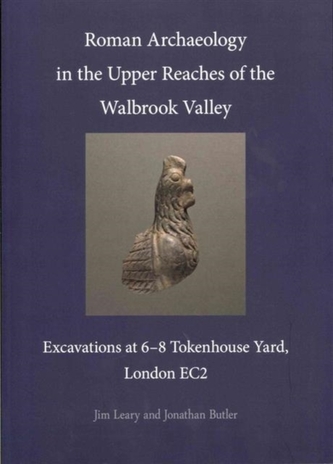 Roman Archaeology in the Upper Reaches of the Walbrook Valley