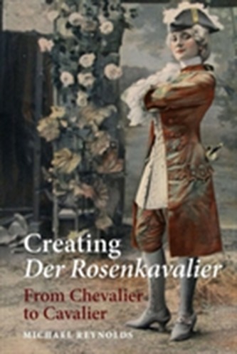 Creating Der Rosenkavalier Creating Der Rosenkavalier