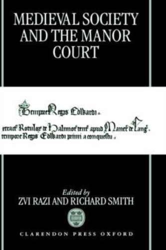 Medieval Society and the Manor Court Medieval Society and the Manor Court