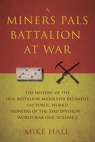 A Miners Pals Battalion at War