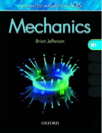 Advanced Maths for AQA: Mechanics M1