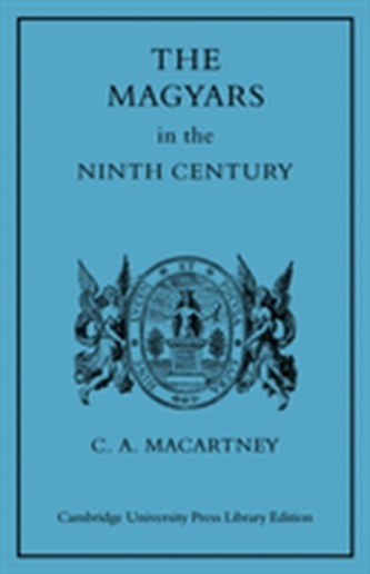 The Magyars in the Ninth Century The Magyars in the Ninth Century
