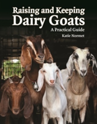 Raising and Keeping Dairy Goats