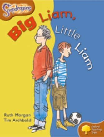 Oxford Reading Tree: Level 8: Snapdragons: Big Liam, Little Liam