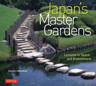 Japan's Master Gardens Japan's Master Gardens