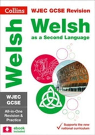 WJEC GCSE 9-1 Welsh Second Language All-in-One Revision and Practice