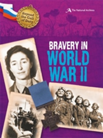 Beyond the Call of Duty: Bravery in World War II (The National Archives) Beyond the Call of Duty: Bravery in World War II (The National Archives)