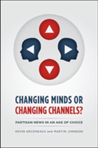 Changing Minds or Changing Channels? Changing Minds or Changing Channels?