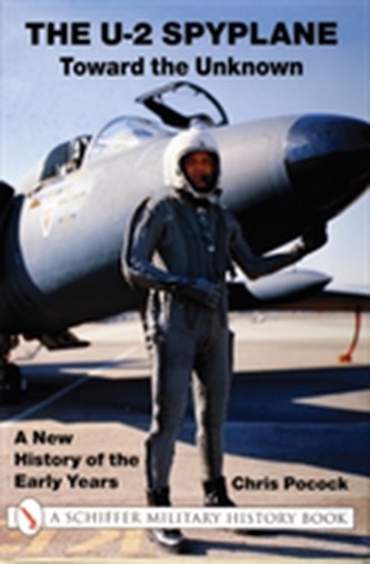The U-2 Spyplane: Toward the Unknown The U-2 Spyplane: Toward the Unknown