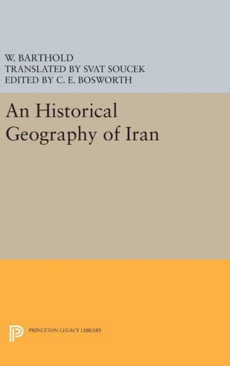 An Historical Geography of Iran An Historical Geography of Iran