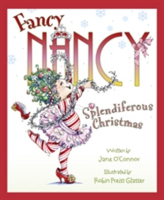 Fancy Nancy Splendiferous Christmas Fancy Nancy Splendiferous Christmas