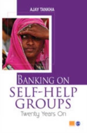 Banking on Self-help Groups Banking on Self-help Groups