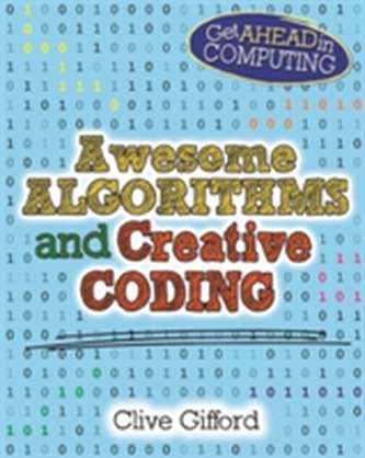 Get Ahead in Computing: Awesome Algorithms & Creative Coding