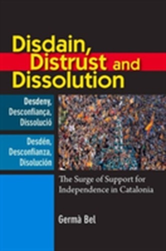 Disdain, Distrust and Dissolution Disdain, Distrust and Dissolution