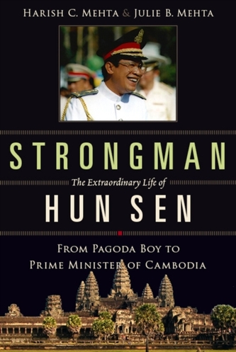 Strongman: The Extraordinary Life of Hun Sen