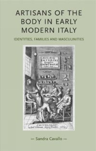 Artisans of the Body in Early Modern Italy Artisans of the Body in Early Modern Italy