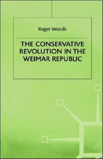 The Conservative Revolution in the Weimar Republic