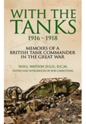 With the Tanks 1916-1918
