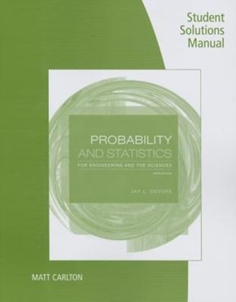 Student Solutions Manual for Devore's Probability and Statistics for Engineering and the Sciences, 9th