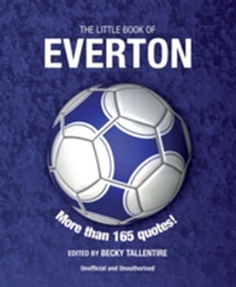 The Little Book of Everton The Little Book of Everton