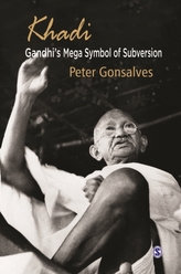 Khadi: Gandhi's Mega Symbol of Subversion