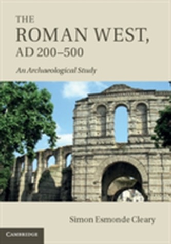 The Roman West, AD 200-500 The Roman West, AD 200-500