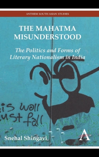 The Mahatma Misunderstood