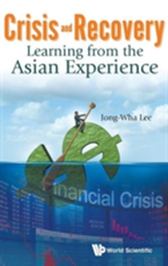 Crisis And Recovery: Learning From The Asian Experience Crisis And Recovery: Learning From The Asian Experience