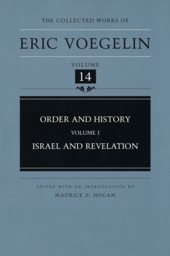 Order and History v. 1; Israel and Revelation