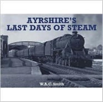 Ayrshire's Last Days of Steam
