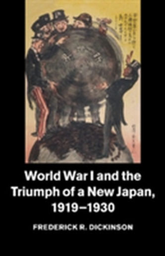 World War I and the Triumph of a New Japan, 1919-1930