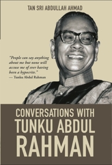 Conversations with Tunku Abdul Rahman