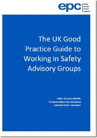 The UK good practice guide to working in safety advisory groups The UK good practice guide to working in safety advisory groups