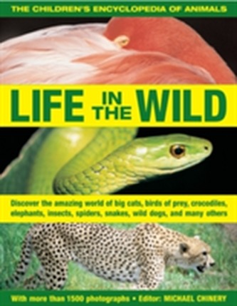 The Children's Encyclopedia of Animals: Life in the Wild The Children's Encyclopedia of Animals: Life in the Wild