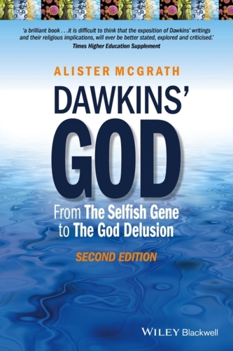 Dawkins' God - From the Selfish Gene to the God Delusion 2E Dawkins' God - From the Selfish Gene to the God Delusion 2E